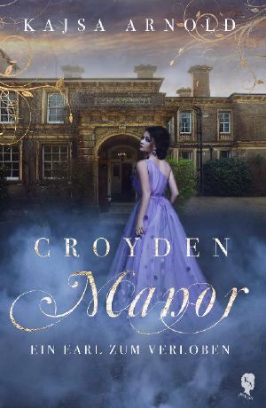 [Croyden Manor 01] • Ein Earl zum Verloben